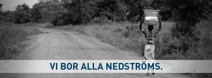 Vi bor alla nedströms.